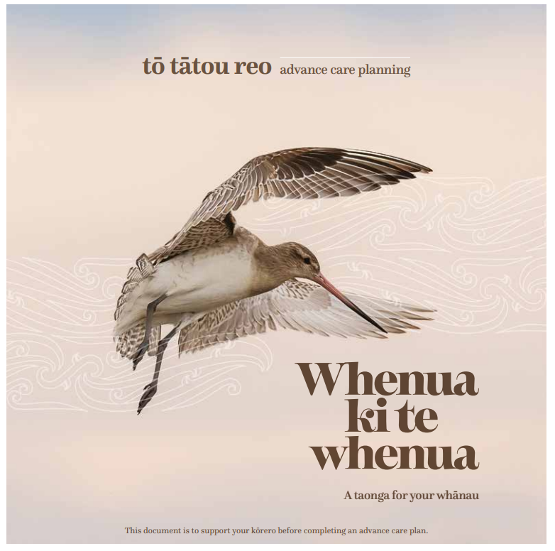 whenua ki te whenua an advance care planning guide for whanau